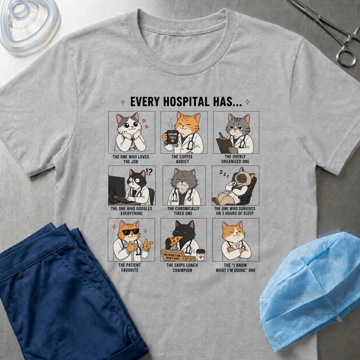 Every Hospital Has Meme T-Shirt