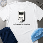 Estimated wait time T-Shirt