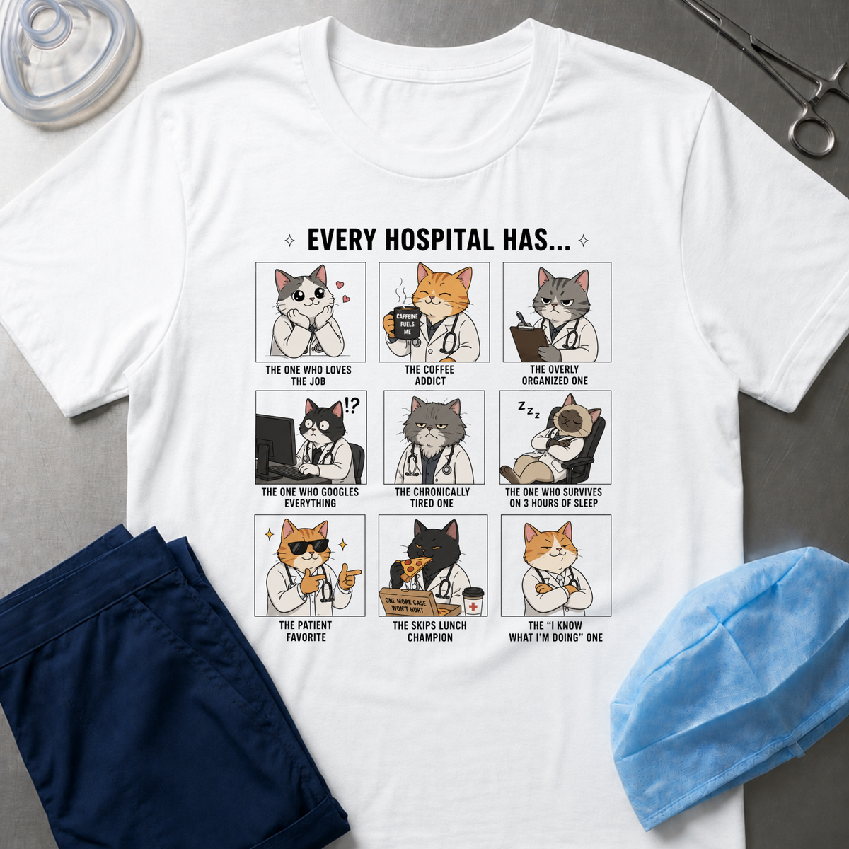 Every Hospital Has Meme T-Shirt