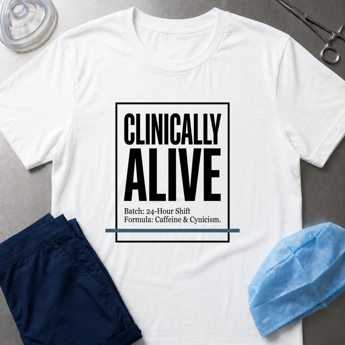 Clinically Alive T-Shirt